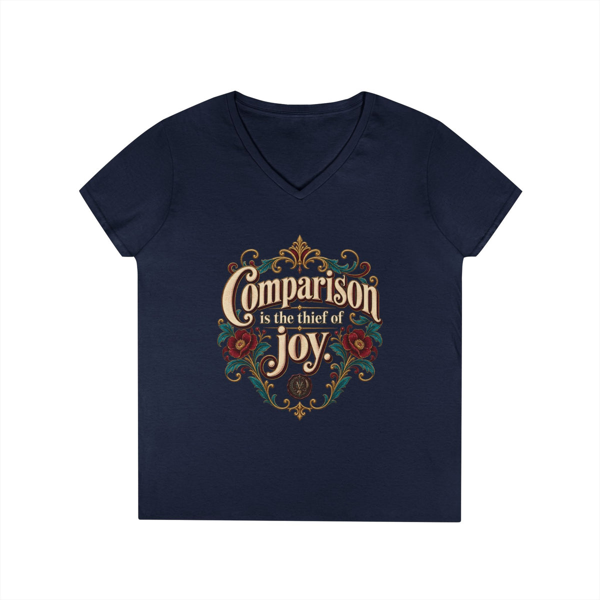 Comparison Is the Thief of Joy Women’s V-Neck Tee
