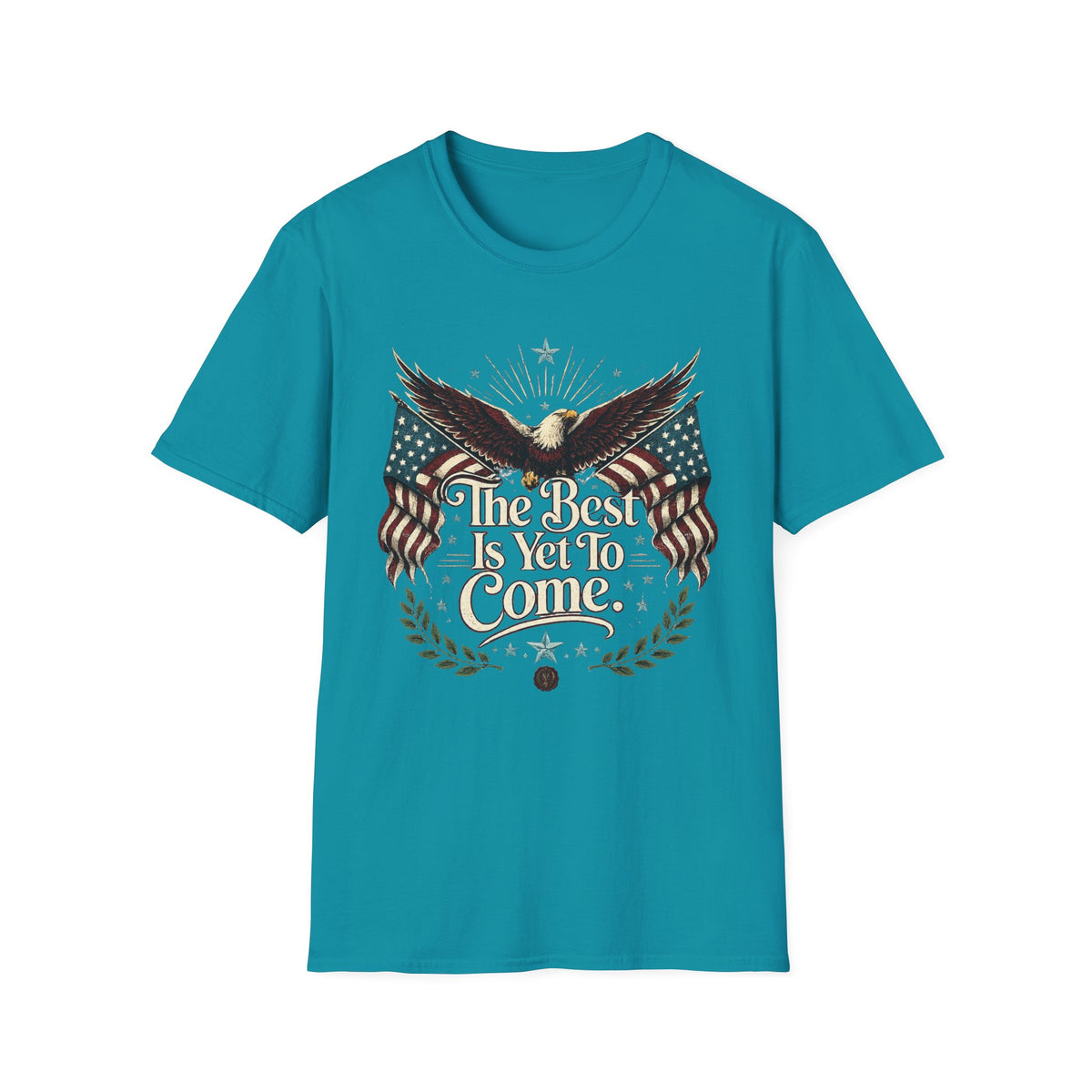 Eagle with American Flags T-Shirt — "The Best is Yet to Come" Patriotic Tee
