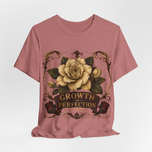 "Growth is... Perfection Unfolding" Cotton T-shirt.