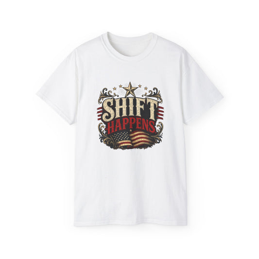 "Shift Happens" Cotton Tee