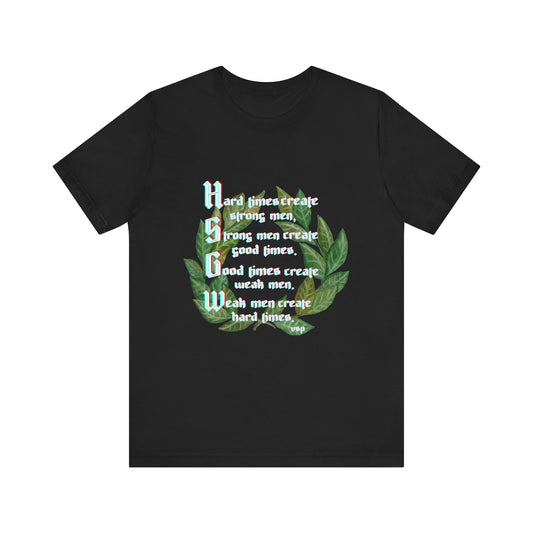 "Hard Times Create Strong Men" Quote Unisex Jersey Tee