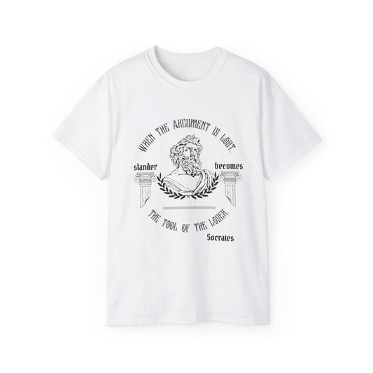 "When The Argument Is Lost, Slander Becomes The Tool Of The Loser" 100% Cotton Tee.