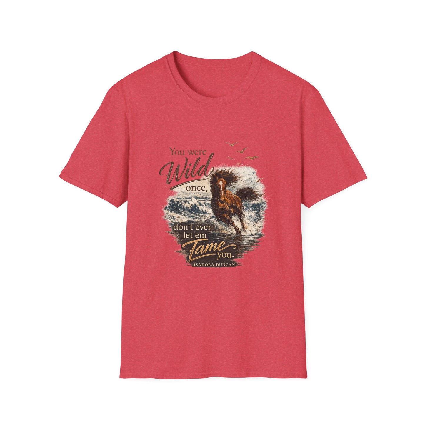 You Were Wild Once Horse T‑Shirt — Vintage Western Inspirational Graphic Tee