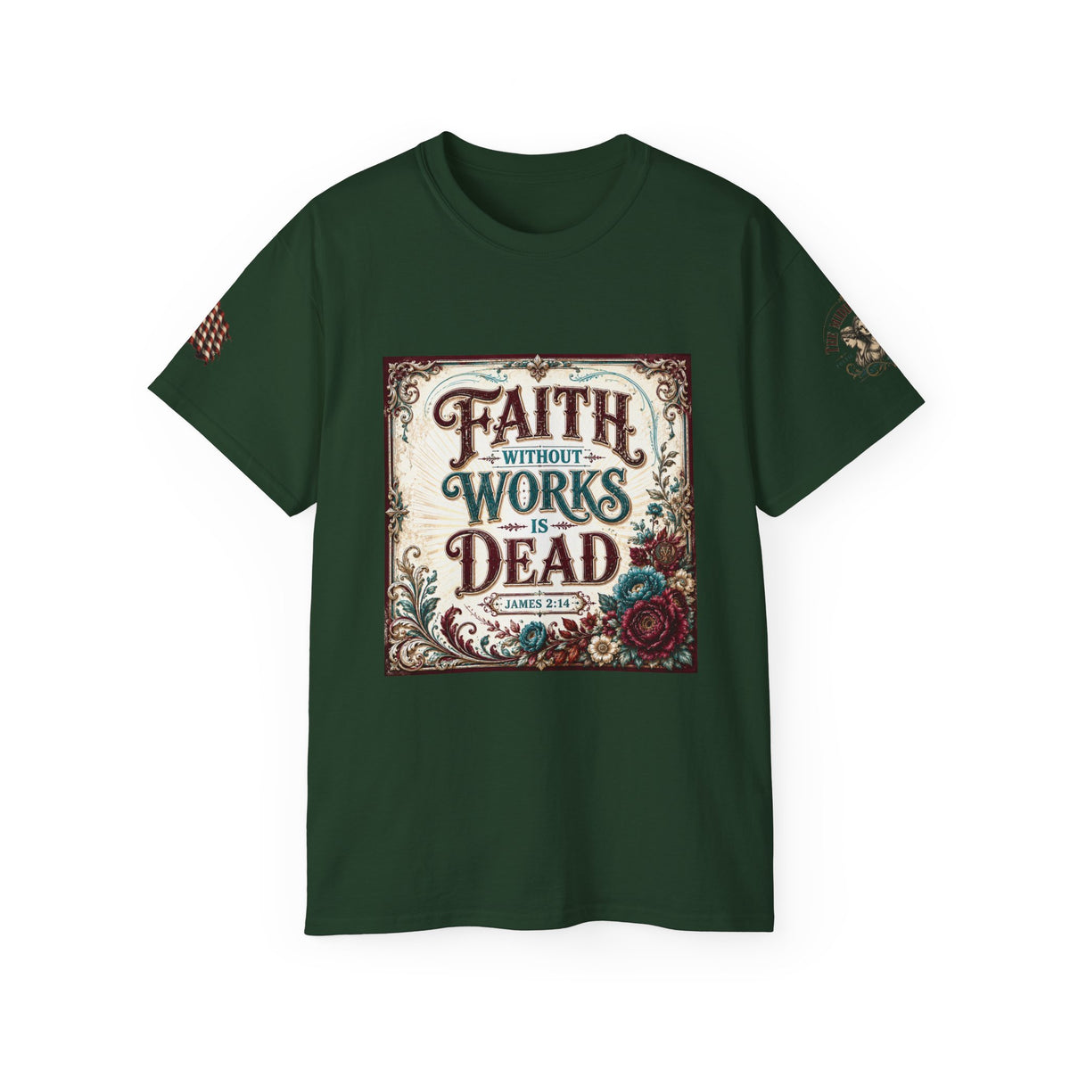 Faith Without Works Is Dead Tee — Christian Scripture Graphic T-Shirt