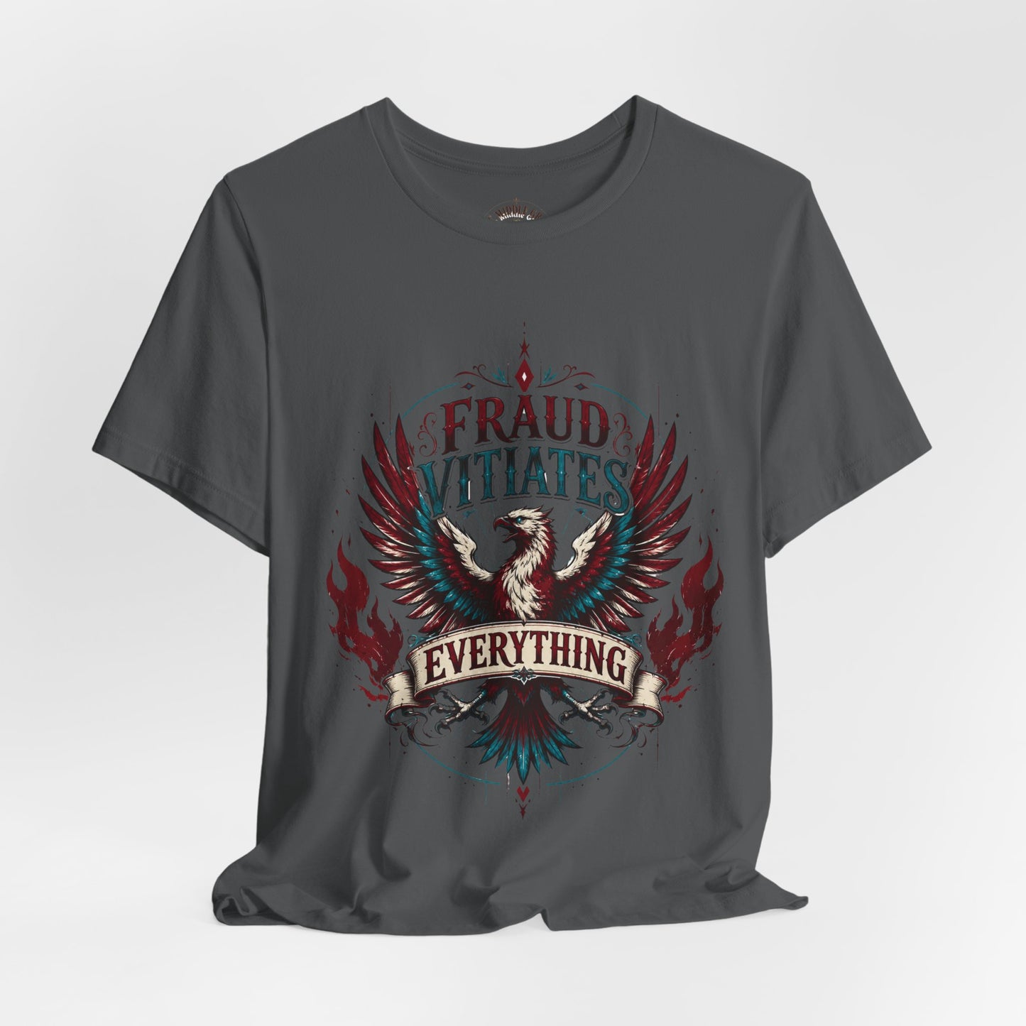 "Fraud Vitiates Everything"  Cotton Tee celebrates American renewal and awakening with a the common man becoming king by Tolkien  back.