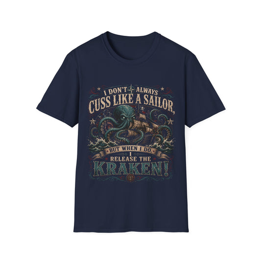 I Don't Always Cuss Like a Sailor Kraken T-Shirt