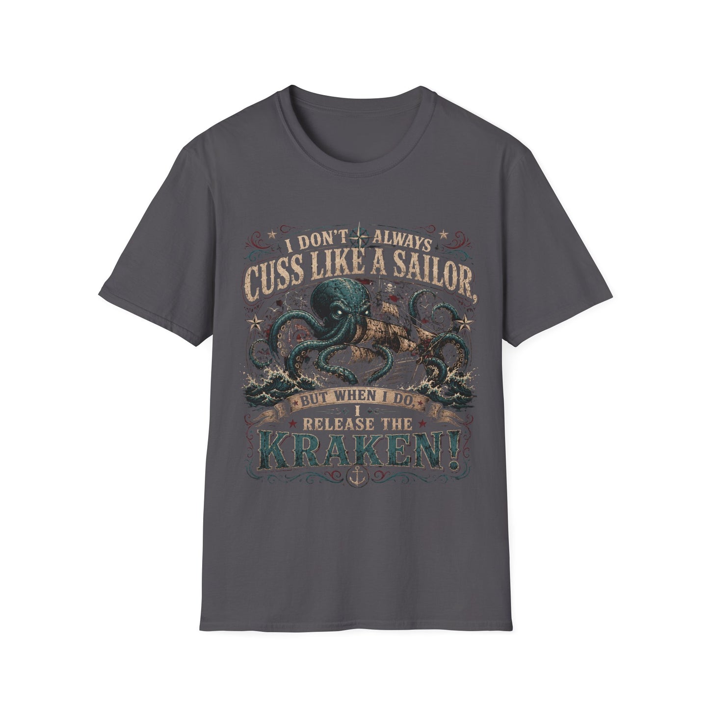 I Don't Always Cuss Like a Sailor Kraken T-Shirt