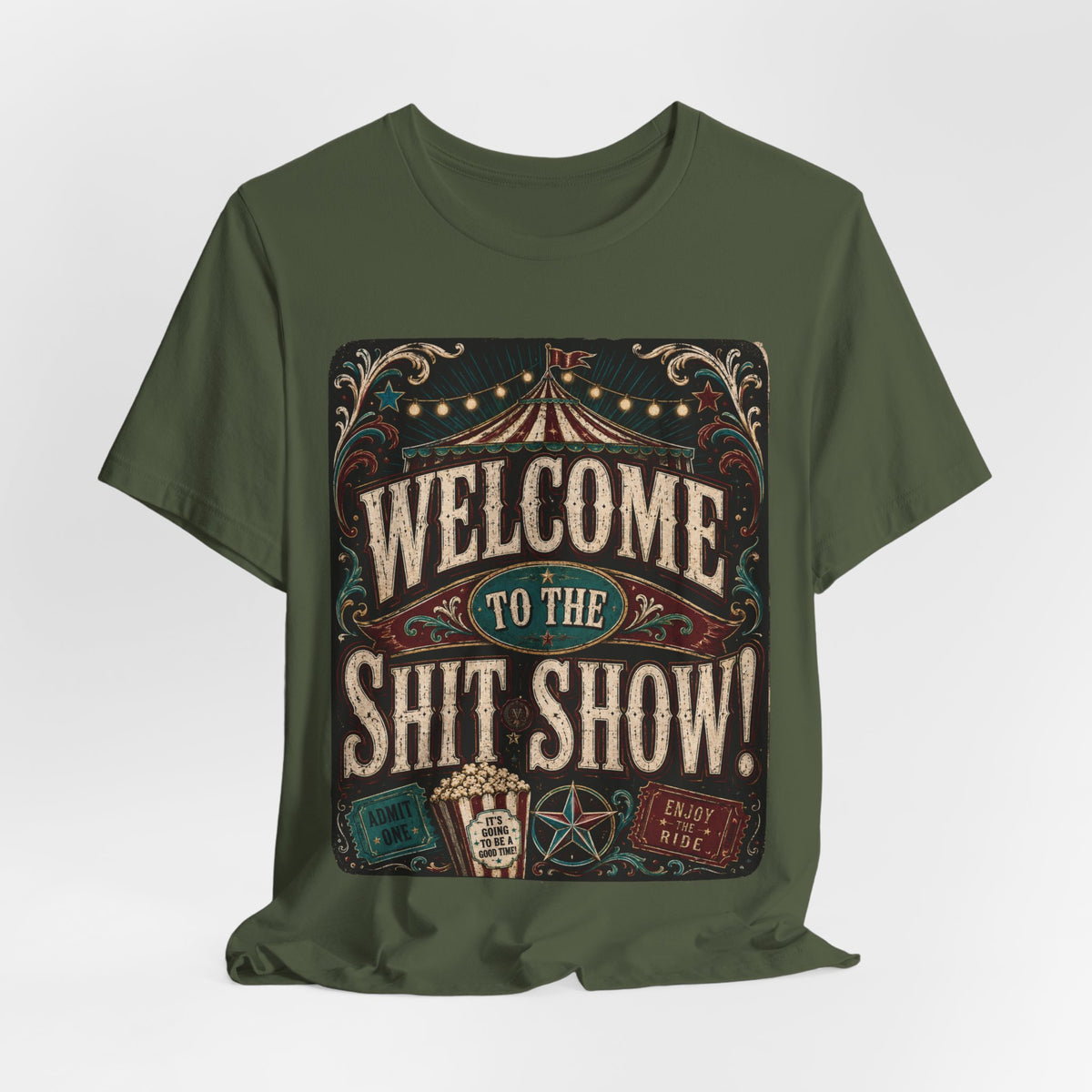 "Welcome to the Shit Show" Classic 100% Cotton Tee