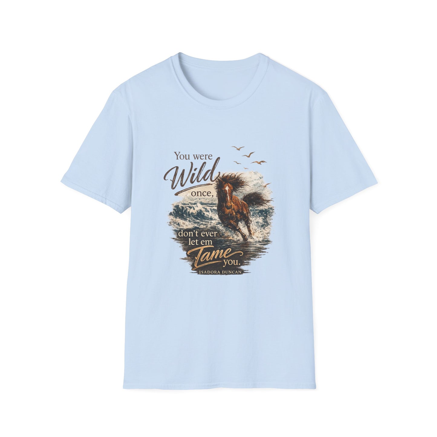 You Were Wild Once Horse T‑Shirt — Vintage Western Inspirational Graphic Tee