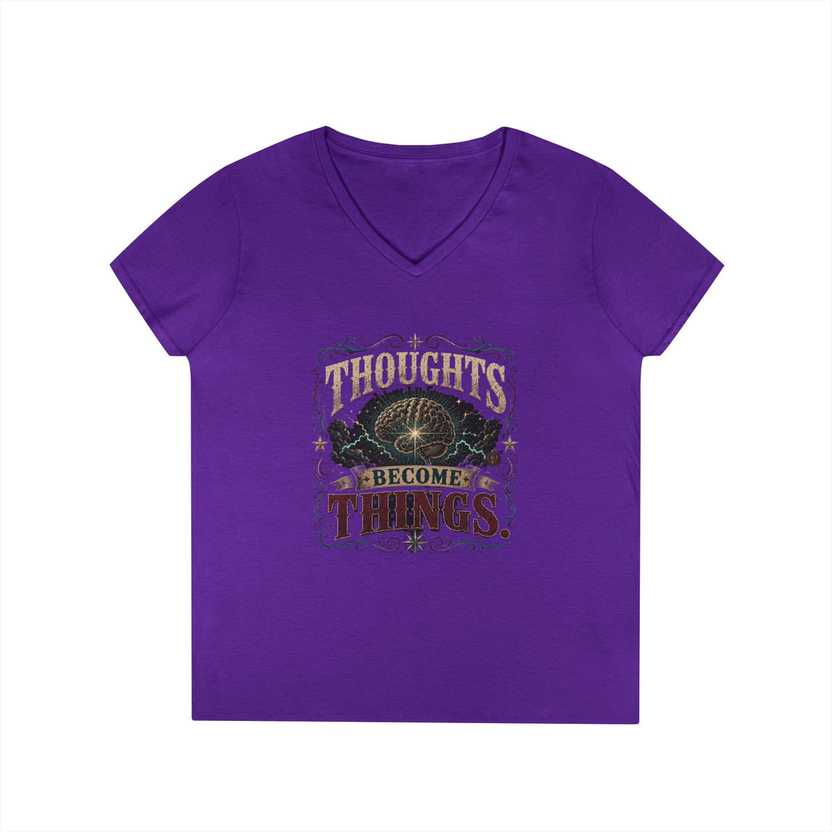 Thoughts Become Things Ladies' V-Neck Tee