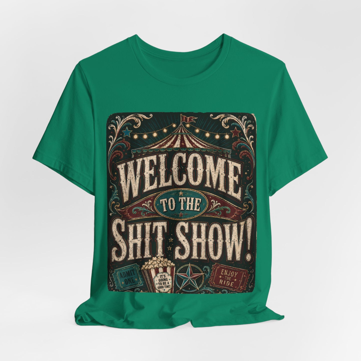 "Welcome to the Shit Show" Classic 100% Cotton Tee