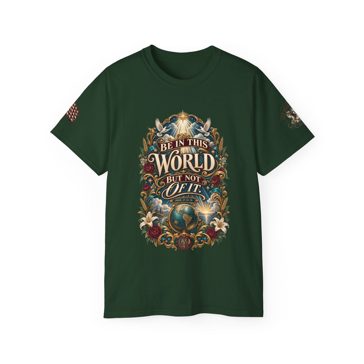 Be In This World But Not Of It Tee — Inspirational Christian Graphic T-Shirt