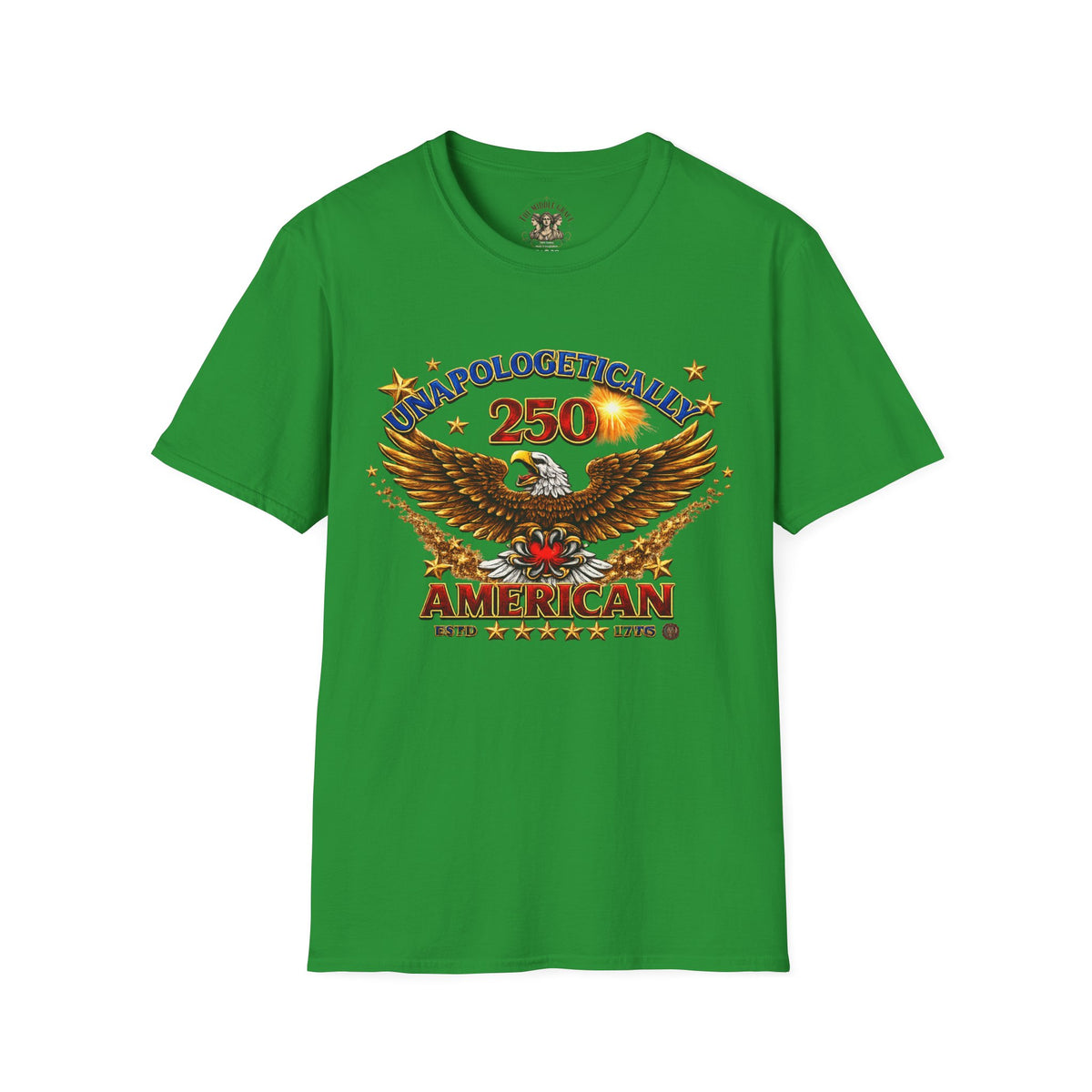 American 250th Anniversary Tee 'Unapologetically American' 100% Cotton T-Shirt —